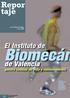 Biomecán. de Valencia. El Instituto de. genera calidad de vida y conocimientos. 80 Autonomía. por Cristina Fariñas Fotos: IBV.