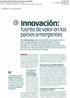 Innovación: fuente de valor en los países emergentes 12/03/2015 Colombia - Responsabilidad Sostenibilidad [Revista] Tier:3 Circulación: N/D Audiencia
