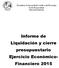 Informe de Liquidación y cierre presupuestario Ejercicio Económico- Financiero 2015