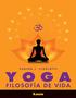Yoga. Filosofía de vida es editado por EDICIONES LEA S.A. Av. Dorrego 330 C1414CJQ Ciudad de Buenos Aires, Argentina.