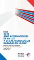 CICLO 2015 AÑO INTERNACIONAL DE LA LUZ Y DE LAS TECNOLOGÍAS BASADAS EN LA LUZ
