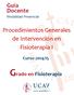 Guía Docente Modalidad Presencial. Procedimientos Generales de Intervención en Fisioterapia I. Curso 2014/15. Grado en Fisioterapia
