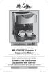 Instruction Manual with Recipes MR. COFFEE Espresso & Cappuccino Maker READ ALL INSTRUCTIONS BEFORE USING THIS APPLIANCE
