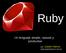 Ruby. Un lenguaje simple, natural y productivo. por: Gastón Ramos