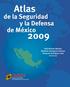 Atlas. de la Seguridad y la Defensa de México. Raúl Benítez Manaut Abelardo Rodríguez Sumano Armando Rodríguez Luna (Editores)