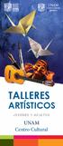 Talleres JÓVENES Y ADULTOS. UNAM Centro Cultural