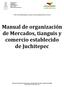 Manual de organización de Mercados, tianguis y comercio establecido de Juchitepec