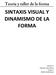 SINTAXIS VISUAL Y DINAMISMO DE LA FORMA