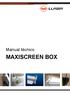 MAXISCREEN BOX. Manual técnico MAXISCREEN BOX. Pag.1 - Copyright Llaza World, S.A.