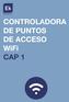 CONTROLADORA DE PUNTOS DE ACCESO WiFi CAP 1