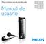 Manual de usuario. Philips GoGear reproductor de audio SA1340 SA1341 SA1350 SA1351 SA1345 SA1346 SA1355 SA1356. sin sintonizador FM