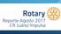 OBJETIVO DE ROTARY. El objetivo de Rotary es estimular y fomentar el ideal de servicio como base de toda empresa digna y, en particular: