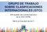 GRUPO DE TRABAJO SOBRE CLASIFICACIONES INTERNACIONALES (GTCI)