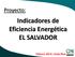 Indicadores de Eficiencia Energética EL SALVADOR Febrero 2014, Costa Rica