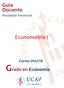 Guía Docente Modalidad Presencial. Econometría I. Curso 2017/18 Grado en Economía