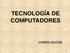 TECNOLOGÍA DE COMPUTADORES CURSO 2017/18