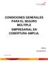 CONDICIONES GENERALES PARA EL SEGURO MÚLTIPLE EMPRESARIAL EN COBERTURA AMPLIA.