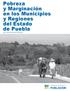 Pobreza y Marginación en los Municipios y Regiones del Estado de Puebla. por Carlos Sánchez Moreno