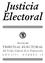 Justicia Electoral TRIBUNAL ELECTORAL. del Poder Judicial de la Federación. Revista del A Ñ O N Ú M E R O 1 8