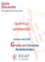 Guía Docente Modalidad Presencial. Química ambiental. Ambientales. Curso 2017/18 Grado en Ciencias
