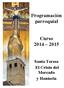 Programación parroquial. Curso Santa Teresa El Cristo del Mercado y Hontoria