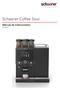 Schaerer Coffee Soul. Manual de instrucciones V01 / Schaerer Ltd. P.O. Box 336 Manual de instrucciones original