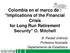 Colombia en el marco de : Implications of the Financial Crisis for Long Run Retirement Security O. Mitchell