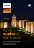 Ávila vuelve a iluminarse. Iluminación urbana. El Ayuntamiento de Ávila y Philips se unen para rediseñar la iluminación de la ciudad.