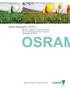 Gama Ecológica OSRAM. Máximo respeto al medio ambiente con las lámparas de bajo consumo reciclables al 100% Vea el mundo en una nueva luz