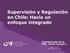 Supervisión y Regulación en Chile: Hacia un enfoque integrado Comisionado de la CMF, Kevin Cowan L.