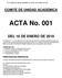 ACTA COMITÉ DE UNIDAD ACADÉMICA N 001 DEL 16 DE ENERO DE COMITÉ DE UNIDAD ACADÉMICA. ACTA No. 001 DEL 16 DE ENERO DE 2018