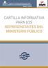 Versión: Elaboración especialistas CAE_01 CARTILLA INFORMATIVA PARA LOS REPRESENTANTES DEL MINISTERIO PÚBLICO