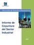 Dirección de Estudios Financieros. Informe de Coyuntura del Sector Industrial