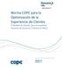 Norma COPC para la Optimización de la. Experiencia de Clientes El Modelo de Gestión para Proveedores Externos de Servicios a Clientes (E-PSICs)