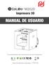 M2020. Impresora 3D MANUAL DE USUARIO. * Lea atentamente este manual antes de usar la impresora. Print-rite. Todos los derechos reservados