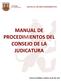 MANUAL DE PROCEDIMIENTOS MANUAL DE PROCEDIMIENTOS DEL CONSEJO DE LA JUDICATURA