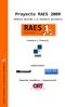 Proyecto RAES 2009 Robótica Aplicada a la Enseñanza Secundaria Promueve y Financia Auspiciantes Respaldo Académico y Organización
