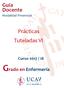 Guía Docente Modalidad Presencial. Prácticas Tuteladas VI. Curso 2017 / 18. Grado en Enfermería