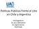 Políticas Públicas frente al Litio en Chile y Argentina. Investigadores: Dr. Jan Cademartori Dr. Ingrid Garcés. Ruth Rade