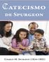 Table of Contents Catecismo de Spurgeon Una Breve Biografía de Charles Haddon Spurgeon Recursos de Chapel Library