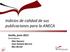 Indicios de calidad de sus publicaciones para la ANECA. Sevilla, junio 2012 Formadores: Pilar Romero Juan Antonio Barrera Blas Bernal