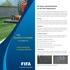 FIFA Quality Concept. Cómo mantener el césped artificial. Un buen mantenimiento es de vital importancia. for Football Turf