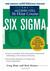 The McGraw Hill Six Hour Course: Six Sigma Autor: Greg Brue, Rod Howes McGraw-Hill 2006