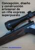 Concepción, diseño y construcción artesanal de un rifle express superpuesto