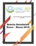 Informe Estadístico sobre Seguridad Ciudadana OSC-IE 027. Boletín Estadístico Enero - Marzo 2018