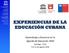 EXPERIENCIAS DE LA EDUCACIÓN CUBANA