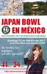 JAPAN BOWL EN MÉXICO. De todos los. 11equipos. Cuál ganará?! Domingo 12 de febrero del en el Liceo Mexicano Japonés, CDMX