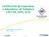 Certificación de inspectores y educadores de Soldadura CWI-CWE (AWS) Gerencia Comercial Industrial CETI- FY 2018