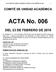 ACTA COMITÉ DE UNIDAD ACADÉMICA N 006 DEL 23 DE FEBRERO DE COMITÉ DE UNIDAD ACADÉMICA. ACTA No. 006 DEL 23 DE FEBRERO DE 2016