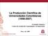 La Producción Científica de Universidades Colombianas ( ) Fernando Chaparro Centro de Gestión del Conocimiento y la Innovación